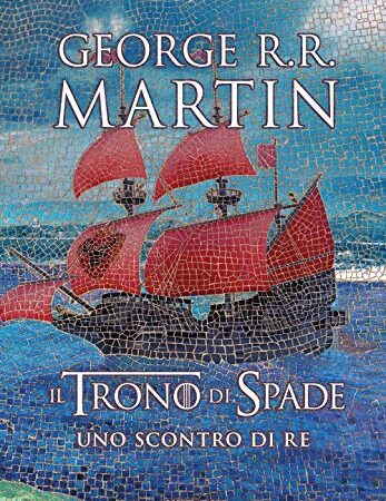 Il trono di spade. Uno scontro di re (Libro 2)