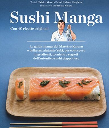 Sushi manga. Con 40 ricette originali